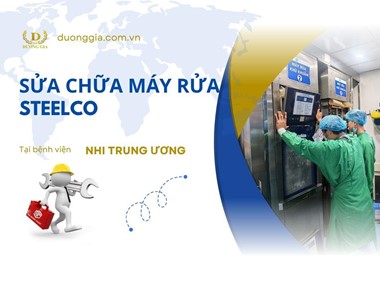 Sửa Chữa Máy Rửa Steelco Tại Bệnh Viện Nhi Trung Ương