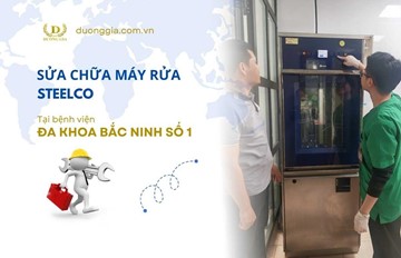 Sữa Chữa Máy Rửa Steelco Tại Bệnh Viện Đa Khoa Bắc Ninh Số 1